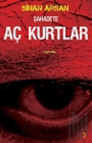 Şahadete Aç Kurtlar | Kitap Ambarı