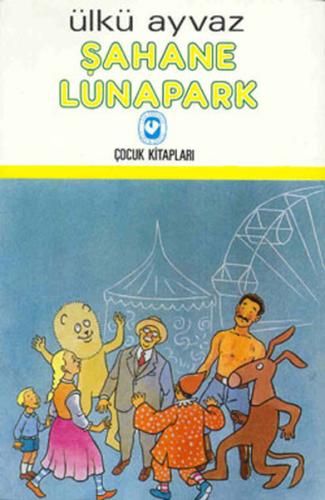 Şahane Lunapark | Kitap Ambarı