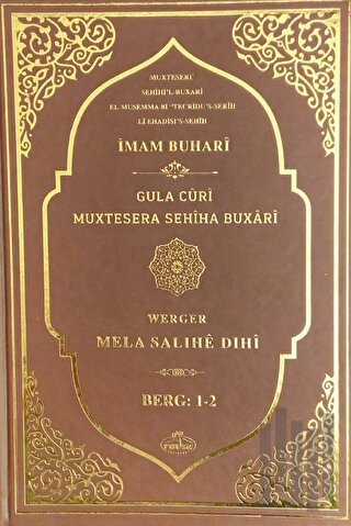 Sahihi Buhari Muhtasarı - Tecrid-i Sahih Kürtçe Tercümesi Gula Curi Mu