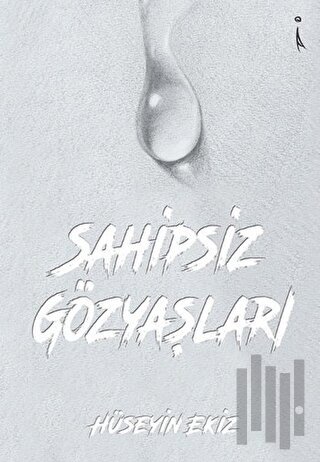 Sahipsiz Gözyaşları | Kitap Ambarı