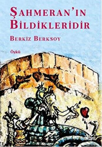 Şahmeran’ın Bildikleridir | Kitap Ambarı