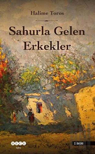 Sahurla Gelen Erkekler | Kitap Ambarı