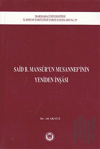 Said B. Mansur’un Musannef’inin Yeniden İnşası | Kitap Ambarı