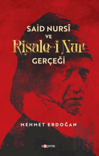 Said Nursi ve Risale-i Nur Gerçeği | Kitap Ambarı