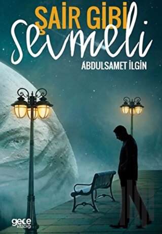 Şair Gibi Sevmeli | Kitap Ambarı