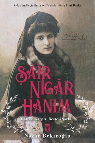 Şâir Nigâr Hanım | Kitap Ambarı