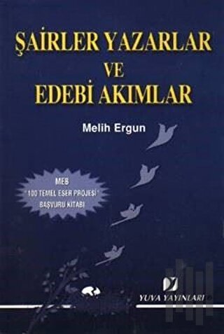 Şairler Yazarlar ve Edebi Akımlar | Kitap Ambarı