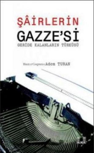 Şairlerin Gazze'si Geride Kalanların Türküsü | Kitap Ambarı