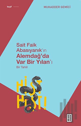 Sait Faik Abasıyanık’ın Alemdağ’da Var Bir Yılan’ı - Bir Tahlil | Kita