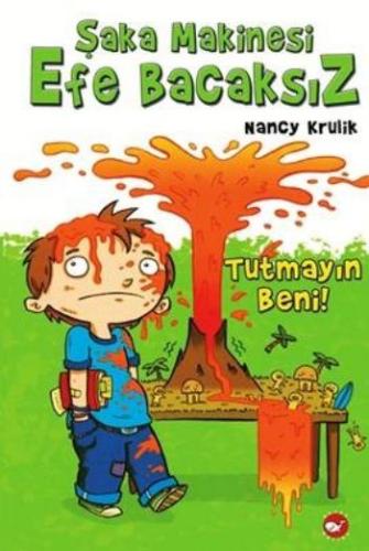 Şaka Makinesi Efe Bacaksız 2. Kitap : Tutmayın Beni (Ciltli) | Kitap A