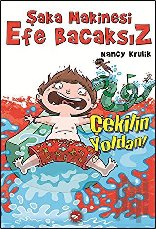 Şaka Makinesi Efe Bacaksız - 5: Çekilin Yoldan (Ciltli) | Kitap Ambarı