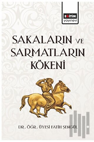 Sakaların ve Sarmatların Kökeni | Kitap Ambarı