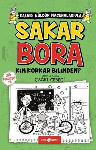 Sakar Bora 4 - Kim Korkar Bilimden? | Kitap Ambarı