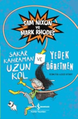 Sakar Kahraman Uzun Kol ve Yedek Öğretmen | Kitap Ambarı