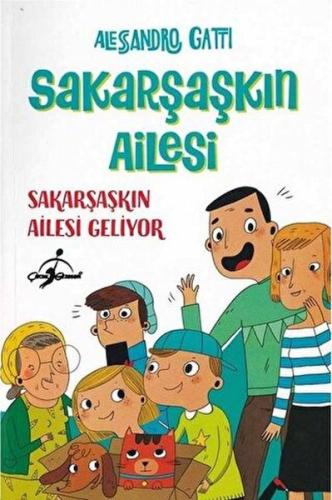 Sakarşaşkın Ailesi Geliyor - Sakarşaşkın Ailesi | Kitap Ambarı