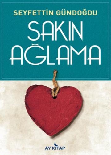 Sakın Ağlama | Kitap Ambarı