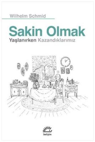 Sakin Olmak Yaşlanırken Kazandıklarımız | Kitap Ambarı