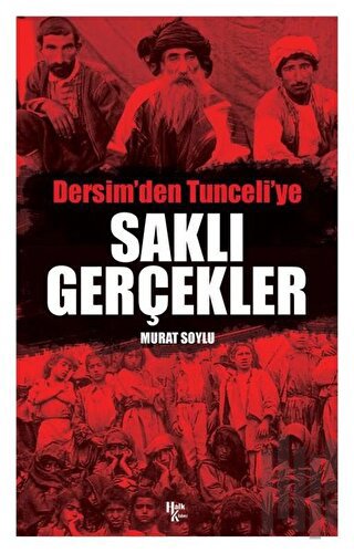 Saklı Gerçekler - Dersim'den Tunceli'ye | Kitap Ambarı