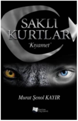 Saklı Kurtlar: Kıyamet | Kitap Ambarı