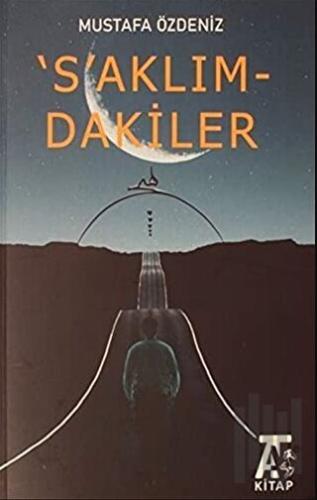 'S'aklım-dakiler | Kitap Ambarı