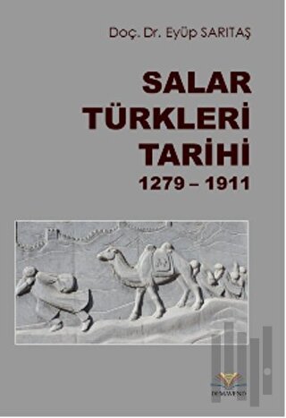 Salar Türkleri Tarihi 1279-1911 | Kitap Ambarı