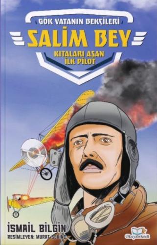 Salim Bey-Kıtaları Aşan İlk Pilot | Kitap Ambarı