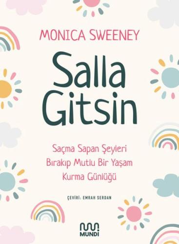 Salla Gitsin - Saçma Sapan Şeyleri Bırakıp Mutlu Bir Yaşam Kurma Günlü