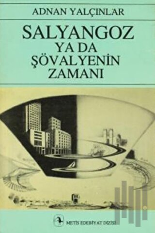 Salyangoz ya da Şövalyenin Zamanı | Kitap Ambarı