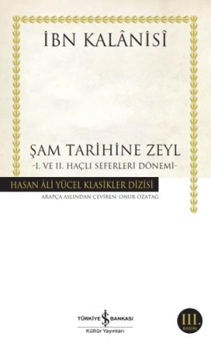 Şam Tarihine Zeyl : 1. ve 2. Haçlı Seferleri Dönemi | Kitap Ambarı