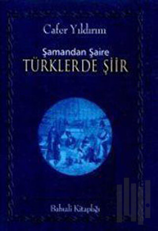 Şamandan Şaire Türklerde Şiir | Kitap Ambarı