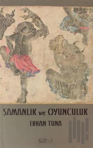 Şamanlık ve Oyunculuk | Kitap Ambarı