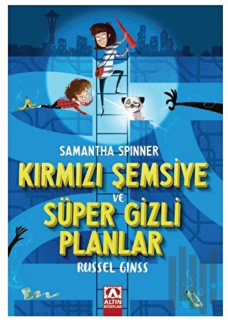 Samantha Spınner - Kırmızı Şemsiye Ve Süper Gizli Planlar | Kitap Amba