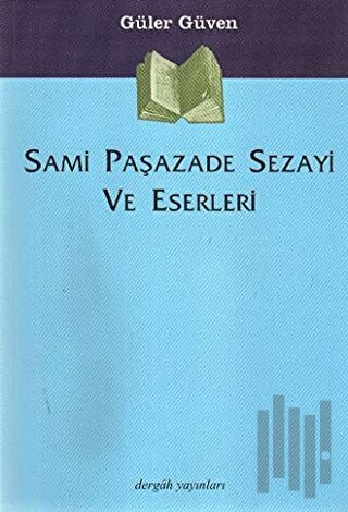 Sami Paşazade Sezayi ve Eserleri | Kitap Ambarı