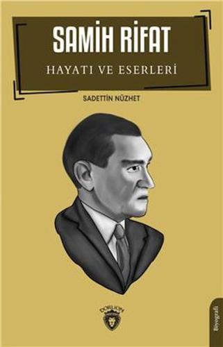 Samih Rifat Hayatı Ve Eserleri | Kitap Ambarı