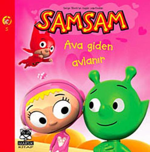 Samsam Ava Giden Avlanır | Kitap Ambarı