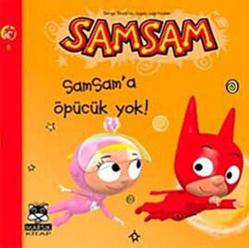 Samsam'a Öpücük Yok! | Kitap Ambarı