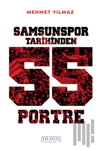 Samsunspor Tarihinden 55 Portre | Kitap Ambarı