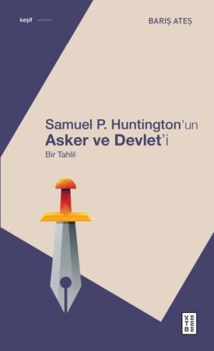 Samuel P. Huntington’ın Asker ve Devlet’i - Bir Tahlil | Kitap Ambarı