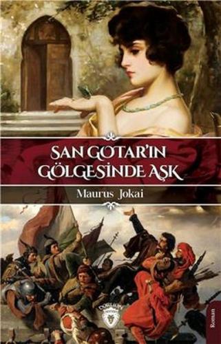 San Gotar'ın Gölgesinde Aşk | Kitap Ambarı