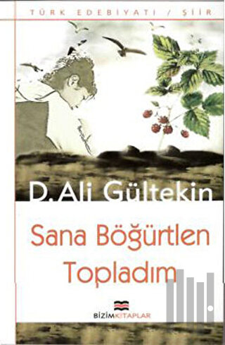 Sana Böğürtlen Topladım | Kitap Ambarı