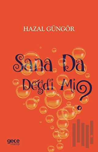 Sana Da Değdi Mi? | Kitap Ambarı