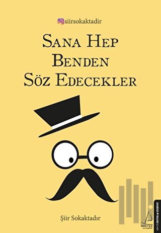 Sana Hep Benden Söz Edecekler | Kitap Ambarı