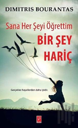 Sana Her Şeyi Öğrettim Bir Şey Hariç | Kitap Ambarı