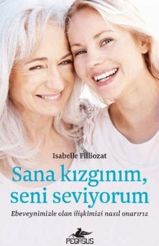 Sana Kızgınım, Seni Seviyorum | Kitap Ambarı