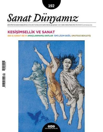 Sanat Dünyamız Sayı: 192 Kesişimsellik ve Sanat | Kitap Ambarı