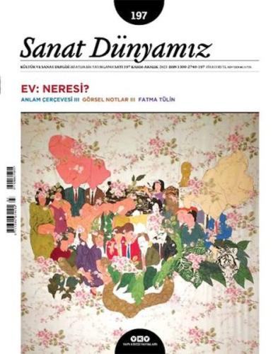 Sanat Dünyamız Sayı: 197 Ev: Neresi? | Kitap Ambarı