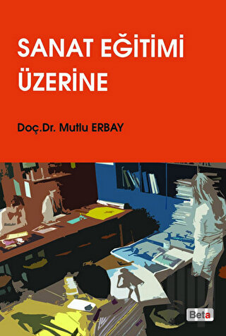 Sanat Eğitimi Üzerine | Kitap Ambarı