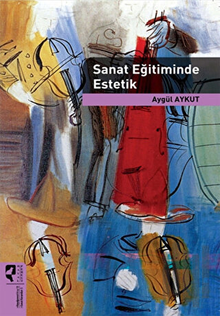 Sanat Eğitiminde Estetik | Kitap Ambarı