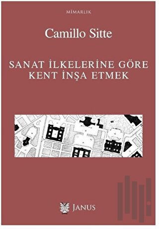 Sanat İlkelerine Göre Kent İnşa Etmek | Kitap Ambarı