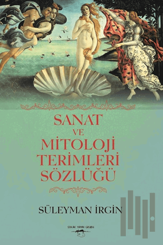 Sanat ve Mitoloji Terimleri Sözlüğü | Kitap Ambarı